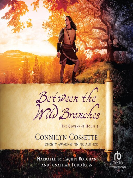 Title details for Between the Wild Branches by Connilyn Cossette - Available